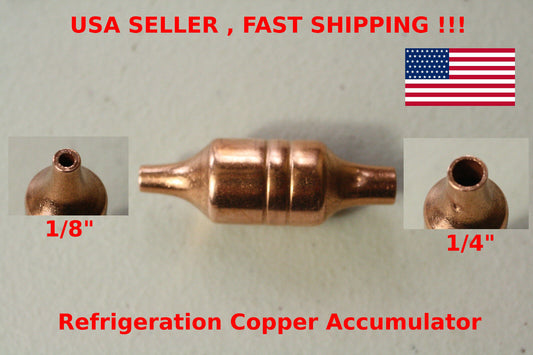 Freezer Fridge A/C Refrigeration Copper Accumulator 1/4" 1/8" Sweat